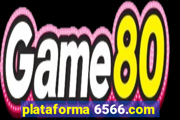 plataforma 6566.com